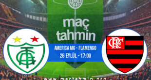 America MG - Flamengo İddaa Analizi ve Tahmini 26 Eylül 2021