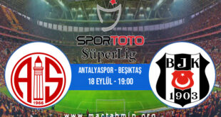 Antalyaspor - Beşiktaş İddaa Analizi ve Tahmini 18 Eylül 2021