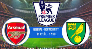 Arsenal - Norwich City İddaa Analizi ve Tahmini 11 Eylül 2021