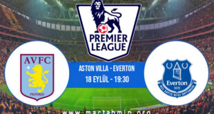 Aston Villa - Everton İddaa Analizi ve Tahmini 18 Eylül 2021