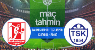 Balıkesirspor - Tuzlaspor İddaa Analizi ve Tahmini 13 Eylül 2021