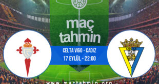 Celta Vigo - Cadiz İddaa Analizi ve Tahmini 17 Eylül 2021