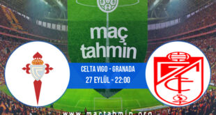 Celta Vigo - Granada İddaa Analizi ve Tahmini 27 Eylül 2021