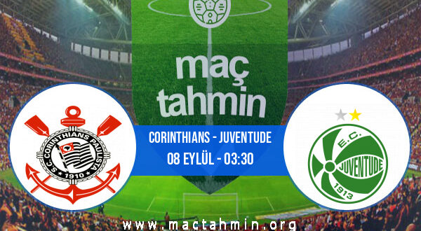 Corinthians - Juventude İddaa Analizi ve Tahmini 08 Eylül 2021