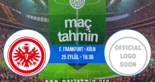 E. Frankfurt - Köln İddaa Analizi ve Tahmini 25 Eylül 2021