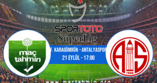 F. Karagümrük - Antalyaspor İddaa Analizi ve Tahmini 21 Eylül 2021