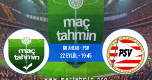 Go Ahead - PSV İddaa Analizi ve Tahmini 22 Eylül 2021