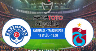 Kasımpaşa - Trabzonspor İddaa Analizi ve Tahmini 18 Eylül 2021