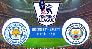 Leicester City - Man. City İddaa Analizi ve Tahmini 11 Eylül 2021