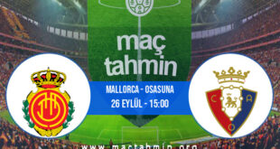 Mallorca - Osasuna İddaa Analizi ve Tahmini 26 Eylül 2021