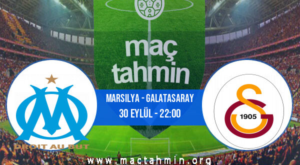 Marsilya - Galatasaray İddaa Analizi ve Tahmini 30 Eylül 2021