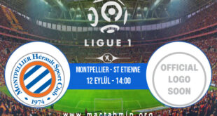 Montpellier - St Etienne İddaa Analizi ve Tahmini 12 Eylül 2021