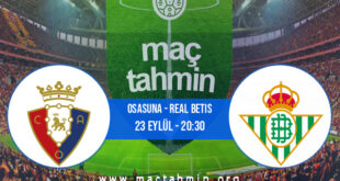 Osasuna - Real Betis İddaa Analizi ve Tahmini 23 Eylül 2021