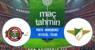 Porto - Moreirense İddaa Analizi ve Tahmini 19 Eylül 2021