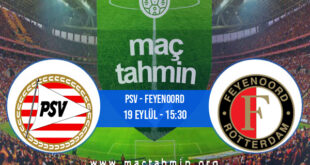 PSV - Feyenoord İddaa Analizi ve Tahmini 19 Eylül 2021