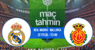 Real Madrid - Mallorca İddaa Analizi ve Tahmini 22 Eylül 2021