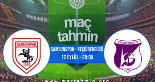 Samsunspor - Keçiörengücü İddaa Analizi ve Tahmini 12 Eylül 2021