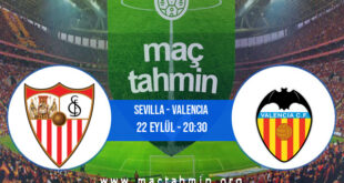 Sevilla - Valencia İddaa Analizi ve Tahmini 22 Eylül 2021