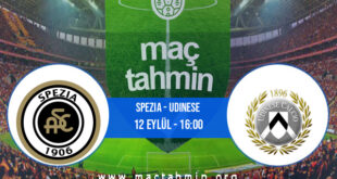 Spezia - Udinese İddaa Analizi ve Tahmini 12 Eylül 2021