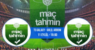 TS Galaxy - Gold. Arrow İddaa Analizi ve Tahmini 11 Eylül 2021