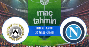 Udinese - Napoli İddaa Analizi ve Tahmini 20 Eylül 2021