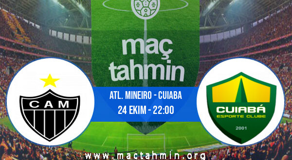Atl. Mineiro - Cuiaba İddaa Analizi ve Tahmini 24 Ekim 2021