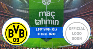 B. Dortmund - Köln İddaa Analizi ve Tahmini 30 Ekim 2021