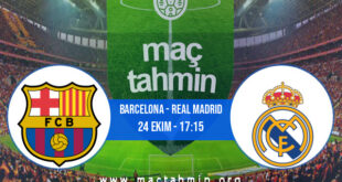 Barcelona - Real Madrid İddaa Analizi ve Tahmini 24 Ekim 2021