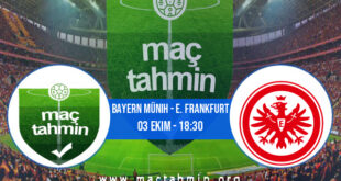 Bayern Münih - E. Frankfurt İddaa Analizi ve Tahmini 03 Ekim 2021