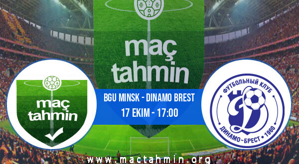 Bgu Minsk - Dinamo Brest İddaa Analizi ve Tahmini 17 Ekim 2021