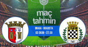 Braga - Boavista İddaa Analizi ve Tahmini 03 Ekim 2021