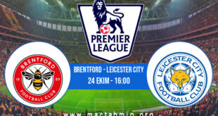 Brentford - Leicester City İddaa Analizi ve Tahmini 24 Ekim 2021