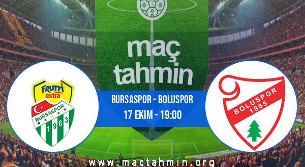 Bursaspor - Boluspor İddaa Analizi ve Tahmini 17 Ekim 2021