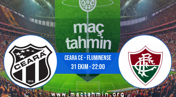 Ceara CE - Fluminense İddaa Analizi ve Tahmini 31 Ekim 2021