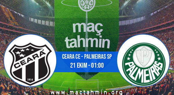 Ceara CE - Palmeiras SP İddaa Analizi ve Tahmini 21 Ekim 2021