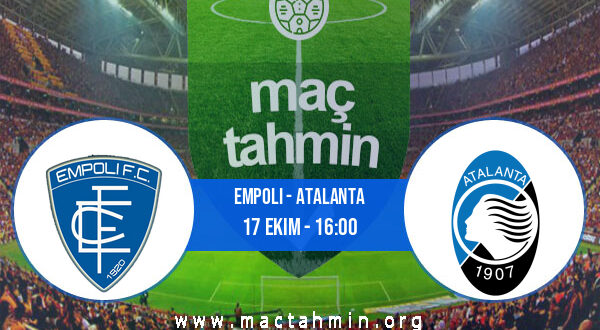 Empoli - Atalanta İddaa Analizi ve Tahmini 17 Ekim 2021