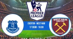 Everton - West Ham İddaa Analizi ve Tahmini 17 Ekim 2021