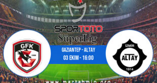 Gaziantep - Altay İddaa Analizi ve Tahmini 03 Ekim 2021