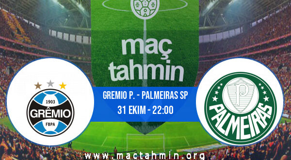 Gremio P. - Palmeiras SP İddaa Analizi ve Tahmini 31 Ekim 2021