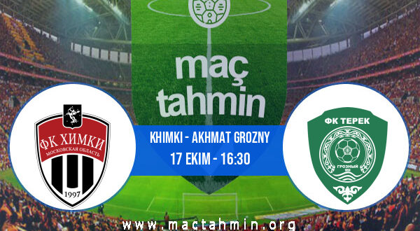 Khimki - Akhmat Grozny İddaa Analizi ve Tahmini 17 Ekim 2021