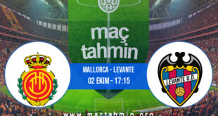 Mallorca - Levante İddaa Analizi ve Tahmini 02 Ekim 2021