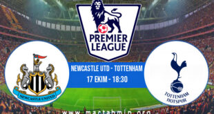 Newcastle Utd - Tottenham İddaa Analizi ve Tahmini 17 Ekim 2021