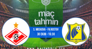 S. Moskova - FK Rostov İddaa Analizi ve Tahmini 30 Ekim 2021