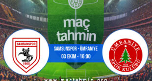 Samsunspor - Ümraniye İddaa Analizi ve Tahmini 03 Ekim 2021