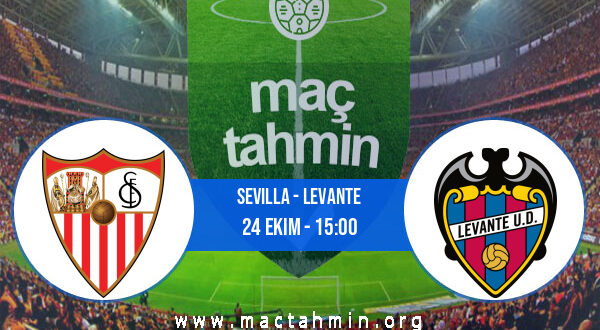 Sevilla - Levante İddaa Analizi ve Tahmini 24 Ekim 2021