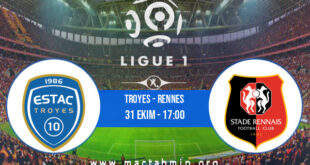 Troyes - Rennes İddaa Analizi ve Tahmini 31 Ekim 2021