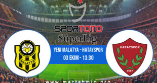 Yeni Malatya - Hatayspor İddaa Analizi ve Tahmini 03 Ekim 2021