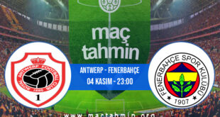 Antwerp - Fenerbahçe İddaa Analizi ve Tahmini 04 Kasım 2021