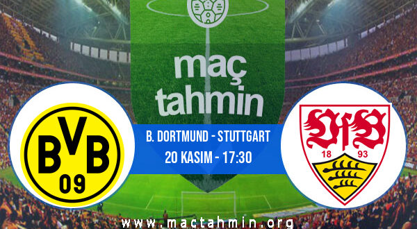 B. Dortmund - Stuttgart İddaa Analizi ve Tahmini 20 Kasım 2021