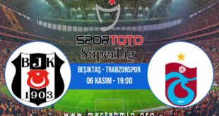 Beşiktaş - Trabzonspor İddaa Analizi ve Tahmini 06 Kasım 2021